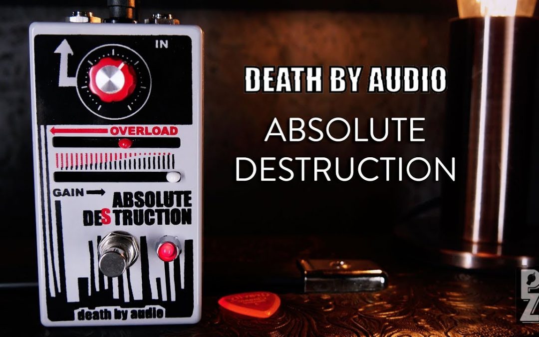 Death by Audio Absolute Destruction Fuzz Demo