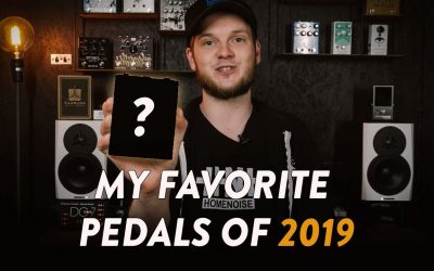 Gear Of The Year - My Top 10 Effects Pedals of 2019