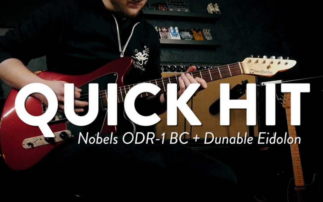 Quick Hit: Nobels ODR-1 BC & Dunable Eidolon