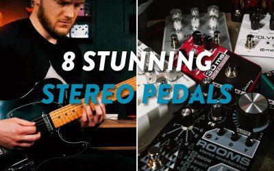 8 of My Favorite Stereo Pedals - Stunning Stereo Ambience
