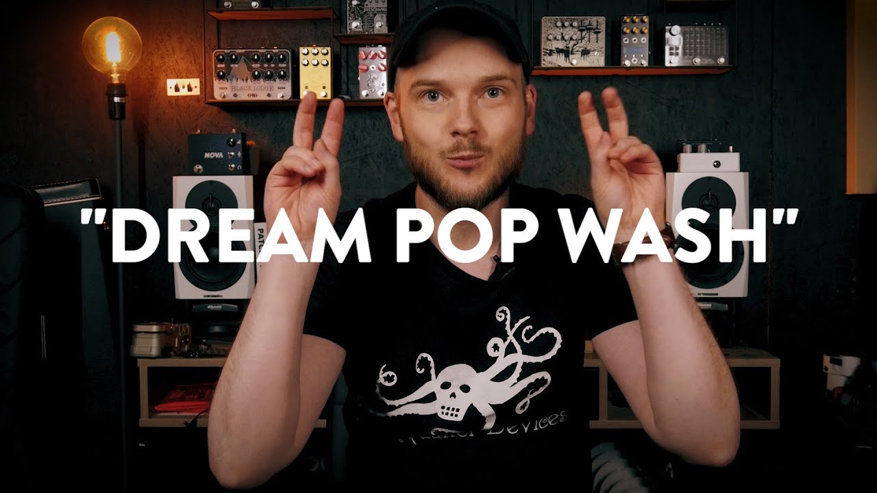 The Dream Pop Wash and How to Sound a bit Like Cocteau Twins