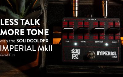 SolidGoldFX Imperial MkII Fuzz Demo