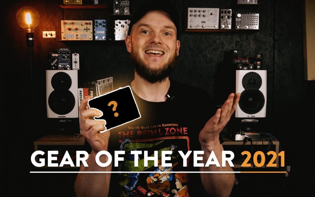 Gear Of The Year 2021 – My Top 10 Effects Pedals