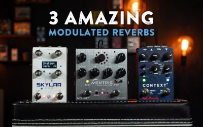 FAVES: 3 Modulated Stereo Reverbs I Absolutely LOVE!
